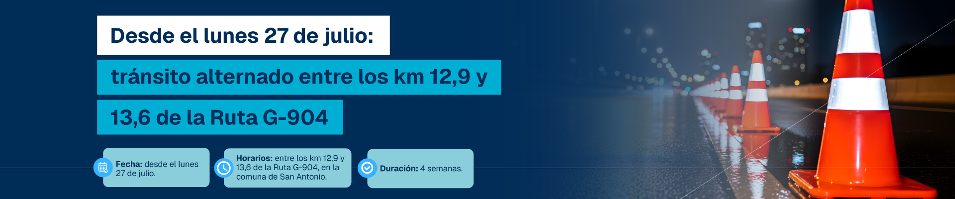 Tránsito alternado permanente en la Ruta G-904 entre los km 12,9 y 13,6 desde el lunes 27 de julio