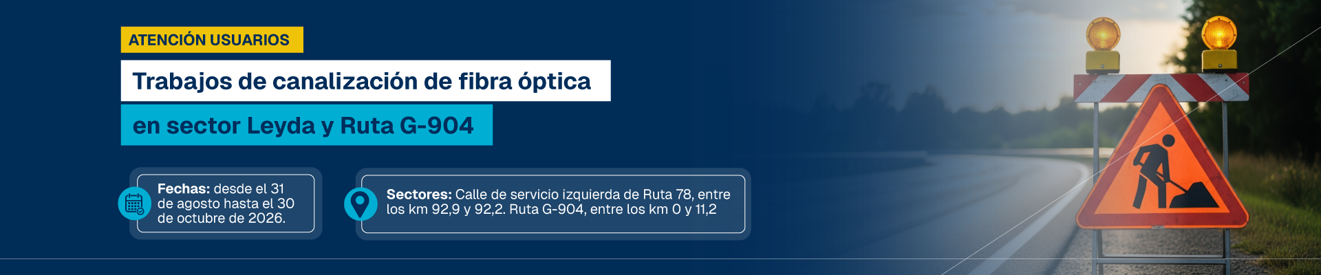 Trabajos de canalización de fibra óptica en el sector Leyda y la Ruta G-904 entre el 31 de agosto y el 30 de octubre de 2026